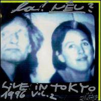 La Neu : Live in Tokyo 1996 Vol. 2